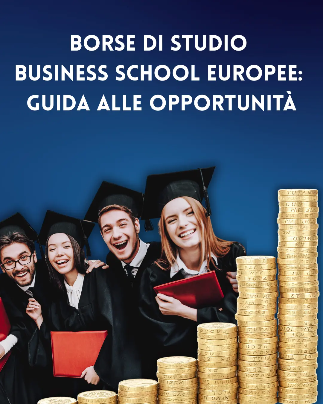 Borse di studio business school: guida alle opportunità